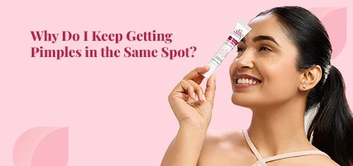 Why Do I Keep Getting Pimples in the Same Spot?