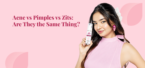 Acne vs Pimples vs Zits: Are They the Same Thing?