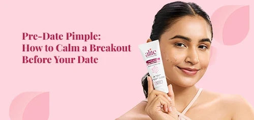 Pre-Date Pimple: How to Calm a Breakout Before Your Date