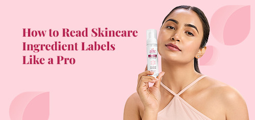 How to Read Skincare Ingredient Labels Like a Pro
