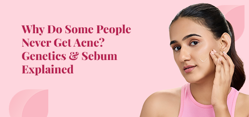 why do some people never get acne