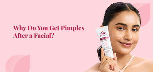 Why Do You Get Pimples After a Facial?
