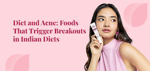 Diet and Acne: Foods That Trigger Breakouts in Indian Diets