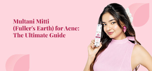 Multani Mitti (Fuller's Earth) for Acne: The Ultimate Guide