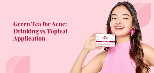 Green Tea for Acne: Drinking vs Topical Application