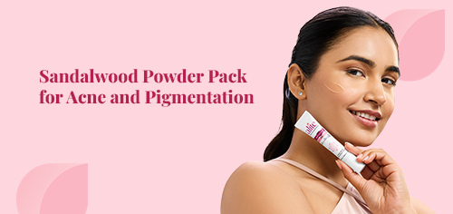 Sandalwood Powder Pack for Acne and Pigmentation