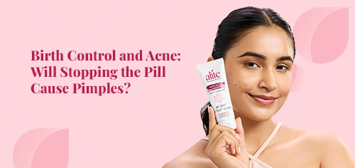 Birth Control and Acne: Will Stopping the Pill Cause Pimples?