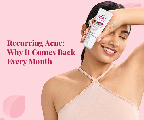 Recurring Acne: Why It Comes Back Every Month