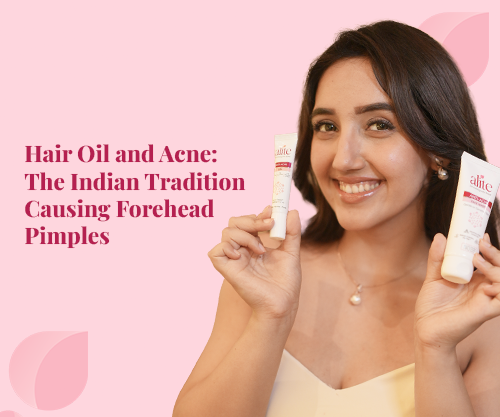Hair Oil and Acne: The Indian Tradition Causing Forehead Pimples