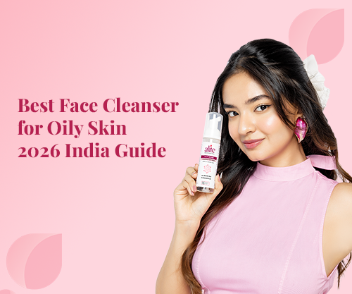 Best Face Cleanser for Oily Skin 2026 India Guide