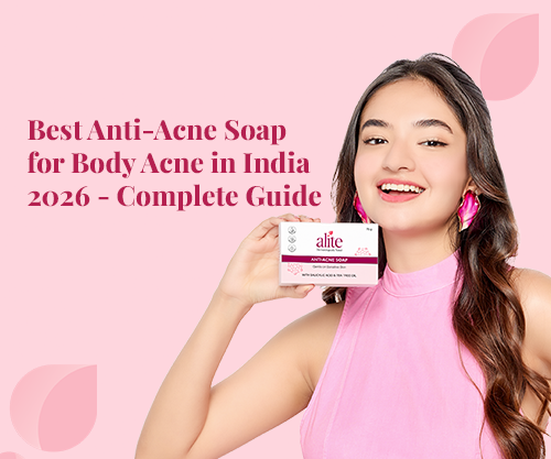 Best Anti-Acne Soap for Body Acne in India 2026 - Complete Guide